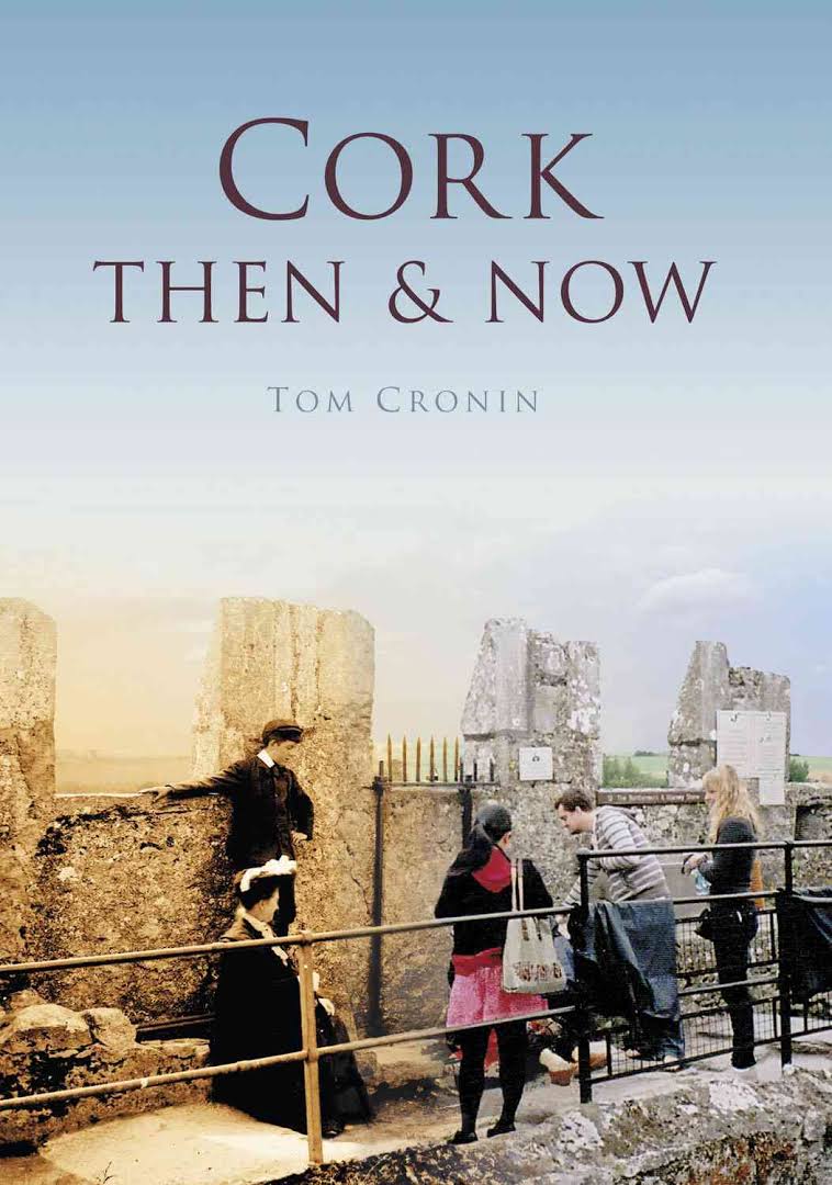 Cork: Then & Now (Hardback)