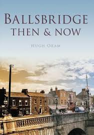 Ballsbridge:Then & Now