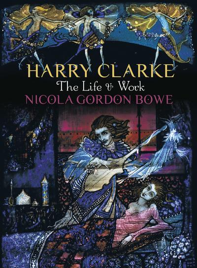 Harry Clarke: The Life and Work