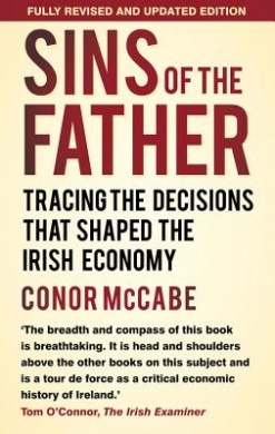 Sins of the Father: Tracing the Decisions that Shaped the Irish Economy