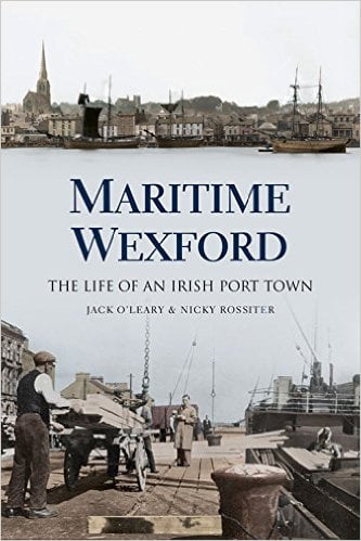 Maritime Wexford : The Life on an Irish Port Town