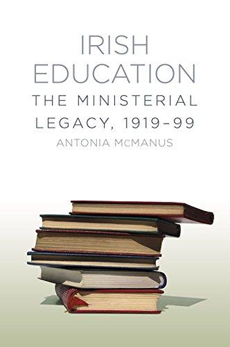 Irish Education: The Ministerial Legacy, 1919-99