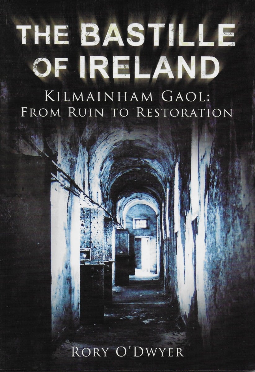 The Bastille Of Ireland: Kilmainham Gaol