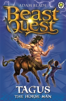 Beast Quest: Tagus the Horse-Man (Series 1 Book 4)