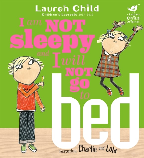 I Am Not Sleepy and I Will Not Go to Bed (Charlie and Lola Picture Story Book)