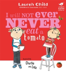 Charlie and Lola: I Will Not Ever Never Eat A Tomato