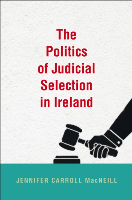 The Politics of Judicial Selection in Ireland (Hardback)
