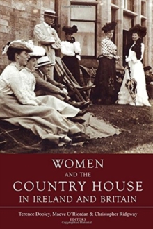 Women and the Country House in Ireland and Britain