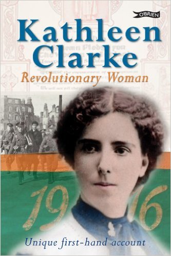 Kathleen Clarke: Revolutionary Woman 4th Edition