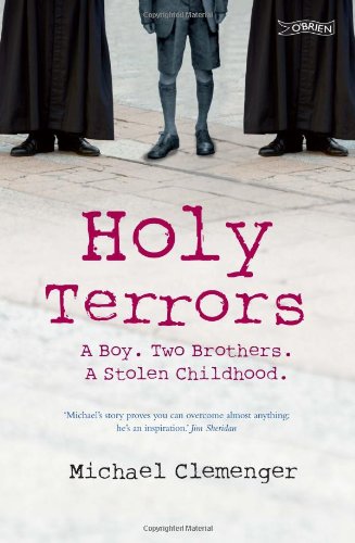 Holy Terrors: A Boy, Two Brothers, a Stolen Childhood