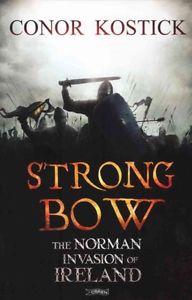Strongbow:The Norman Invasion Of Ireland