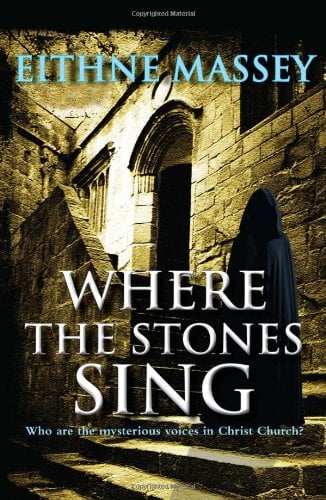 Eithne Massey : Where The Stones Sing (Fiction Age 10+)