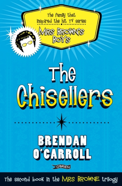 Brendan O'Carroll : The Chisellers (Agnes Browne Book 2)
