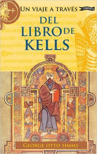Un Viaje a Traves del Libro de Kells (Exploring) (Spanish Edition)