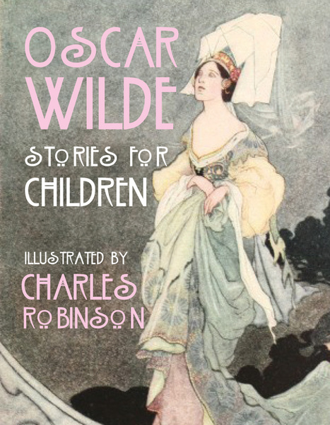Oscar Wilde: Stories For Children (Hardback)