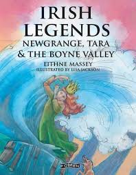 Irish Legends : Newgrange, Tara & the Boyne Valley (Hardback)