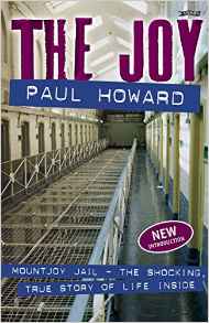 The Joy: Mountjoy Jail. The Shocking, True Story of Life on the Inside