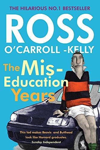 The Miseducation Years: Ross O'Carroll-Kelly