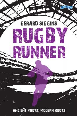 Rugby Runner: Ancient Roots, Modern Boots (Rugby Spirit Book 5)