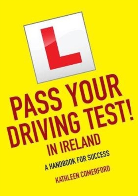 Pass Your Driving Test in Ireland : A Handbook for Success