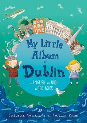 My Little Album of Dublin : An English Irish Word Book