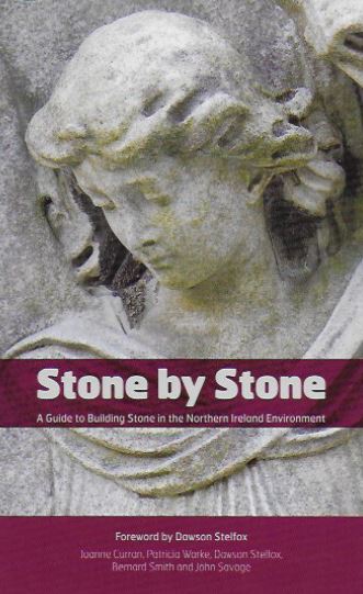 Stone By Stone: A Guide To Building Stone In The Northern Ireland Environment