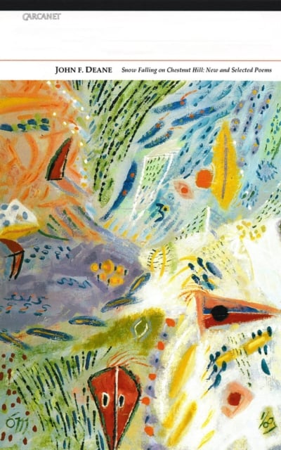 John F. Deane : Snow Falling On A Chestnut Hill (Poetry)