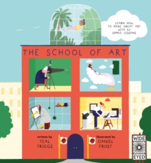 The School of Art : Learn how to make great art with 40 simple lessons