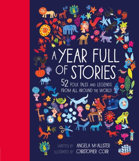A Year Full of Stories : 52 Folk Tales and Legends from Around the World