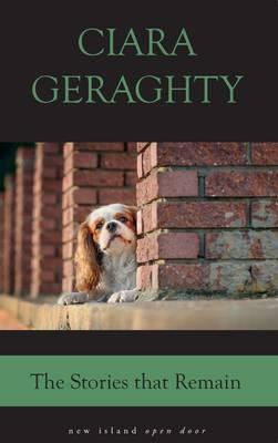 Ciara Geraghty : The Stories That Remain (Open Door Series)