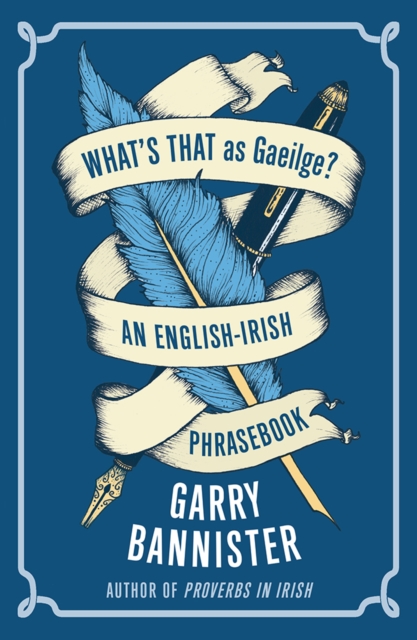 What's That as Gaeilge : An English-Irish Phrasebook