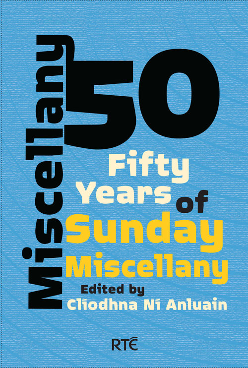 Miscellany 50: Fifty Years of Sunday Miscellany