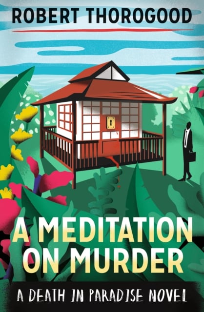 A Meditation on Murder (A Death in Paradise Novel)