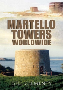 Martello Towers Worldwide (Hardback)