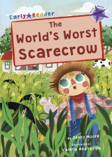 The World's Worst Scarecrow : (Purple Early Reader)