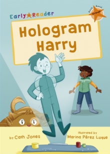 Hologram Harry : (Orange Early Reader)