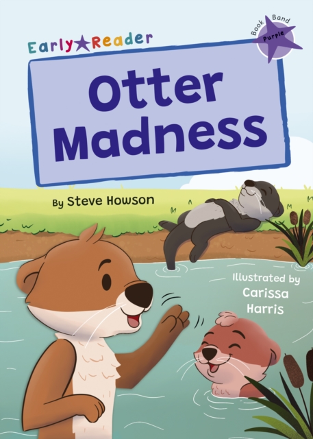 Otter Madness : (Purple Early Reader)
