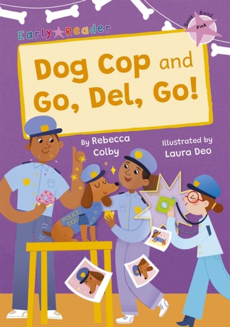Dog Cop and Go, Del, Go! (Pink Early Reader)