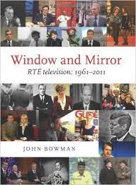 Window and Mirror : RTÉ Television 1961–2011 (Hardback)