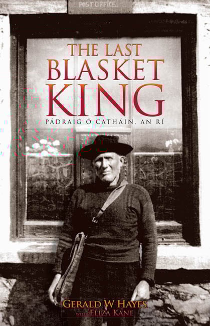 The Last Blasket King: Pádraig Ó Catháin, An Rí