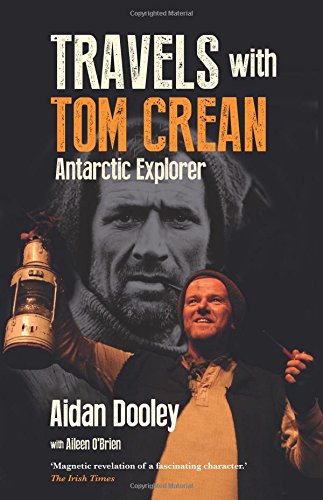 Travels with Tom Crean: Antarctic Explorer	