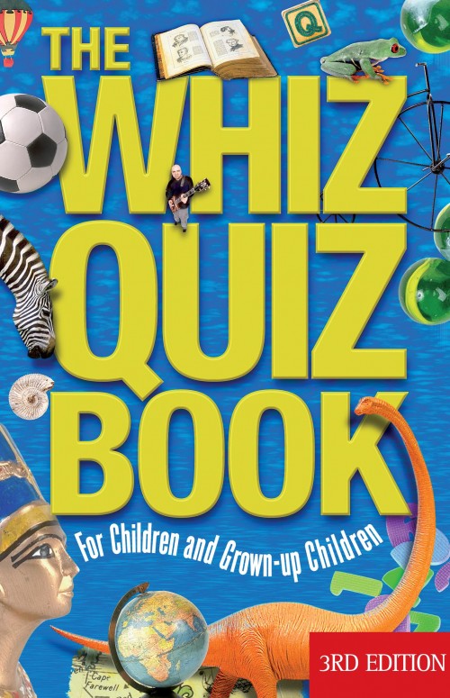 The Whiz Quiz Book: For Children and Grown-up Children (3rd Edition)