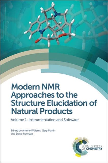 Modern NMR Approaches to the Structure Elucidation of Natural Products : Volume 1: Instrumentation and Software