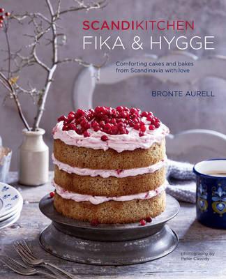ScandiKitchen: Fika and Hygge: Comforting cakes and bakes from Scandinavia with love