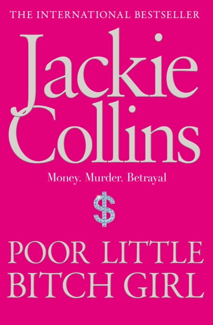 Jackie Collins : Poor Little Bitch Girl (Adult Romance)