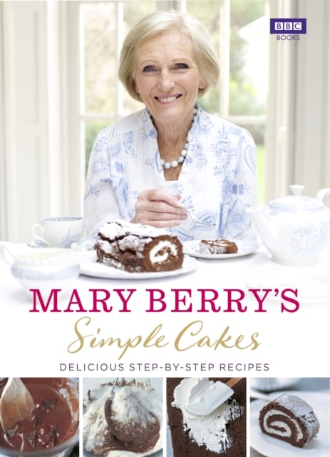 Mary Berry : Simple Cakes