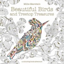 Millie Marotta's Beautiful Birds and Treetop Treasures: A Colouring Book Adventure