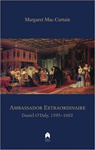 Ambassador Extraordinaire: Daniel O'Daly, 1595-1662