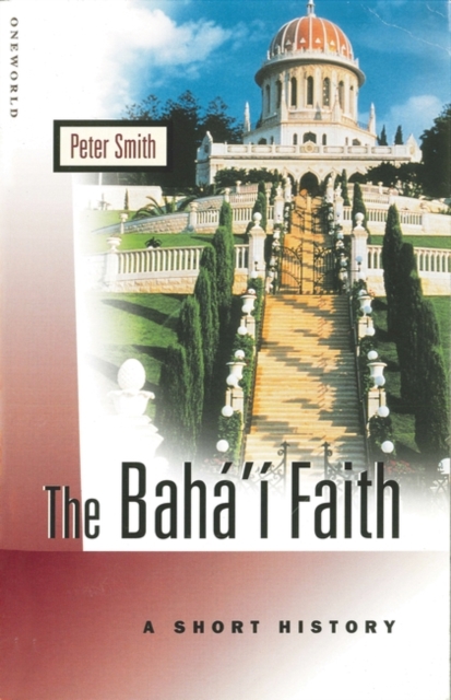The Baha'i Faith : A Beginner's Guide