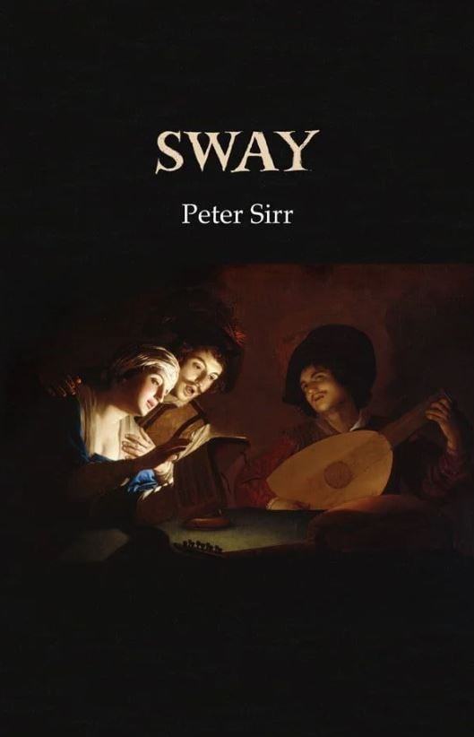 Peter Sirr : Sway (Poetry)